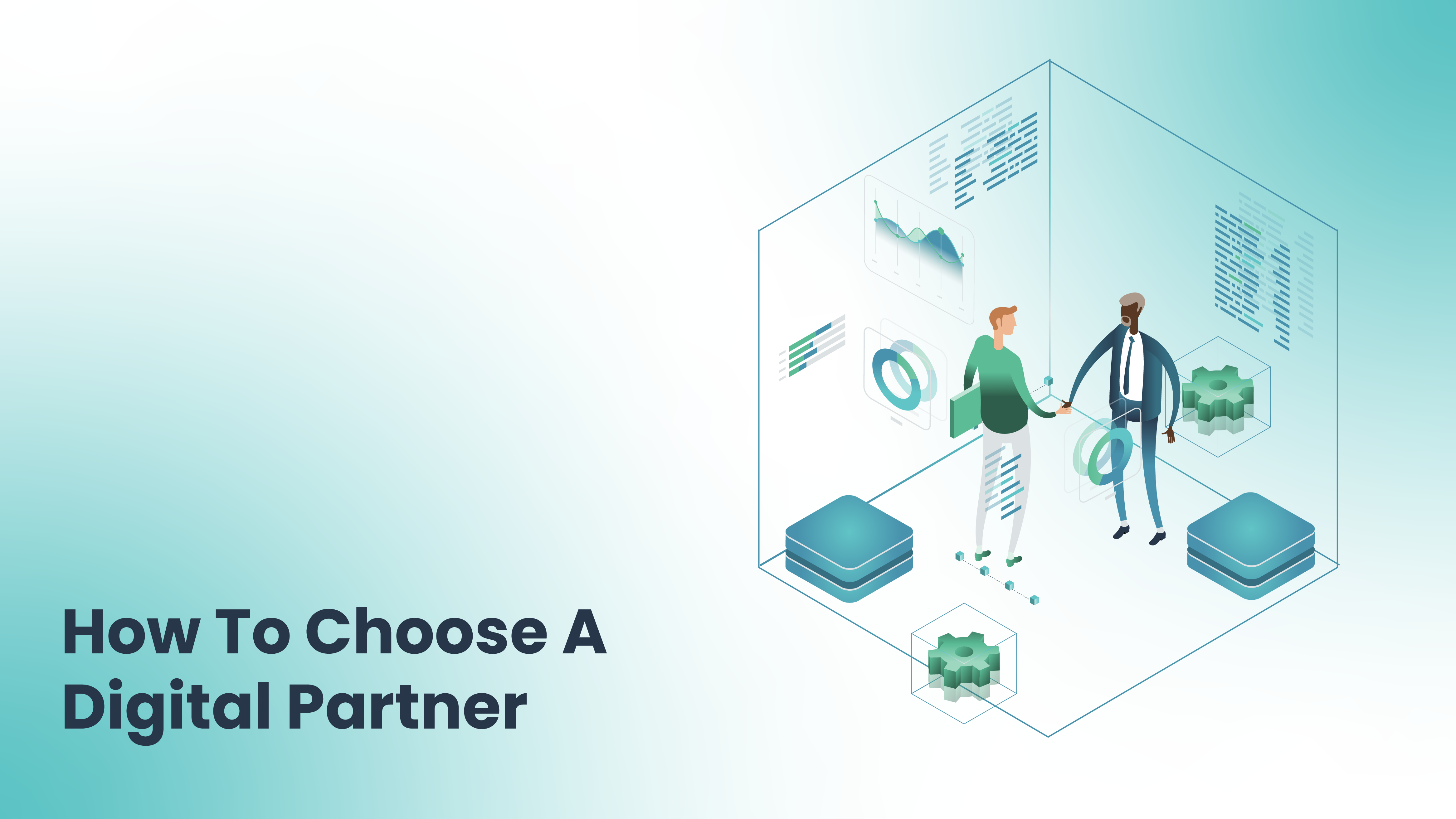 How to Choose A Digital Partner